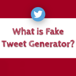 What is Fake Tweet Generator?